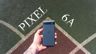 Про Pixel 6a Спустя пол года