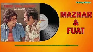 Mazhar & Fuat, Hale Alanson - Derdimi Dökersem Derin Dereye 1973 / Plak Kaydı