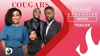 Cougars Season 1 Trailer - Exclusive Nollywood Passion Series