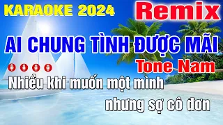 Karaoke | Ai chung tình được mãi remix - Đinh Tùng Huy  | Tone Nam | Trung Hiếu Karaoke