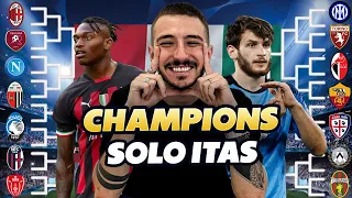 CHAMPIONS LEAGUE... ma solo con squadre ITALIANE