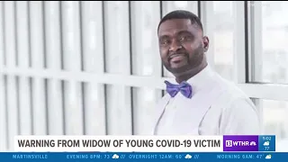 Warning from widow of young COVID-19 victim