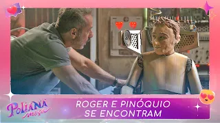 Roger e Pinóquio se encontram | Poliana Moça (22/04/22)