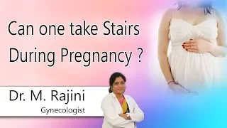 Hi9 | Can one take Stairs During Pregnancy ? | Dr. M. Rajini | Gynecologist