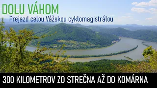 VÁŽSKA CYKLOMAGISTRÁLA, SLOVENSKO NA BICYKLI, CYKLOTRASY SLOVENSKO, DOLU VÁHOM