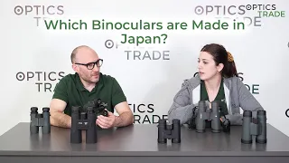 Which Binoculars are Made in Japan? | Optics Trade Debates