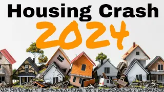 How the Housing Crash of 2024 Will Happen?