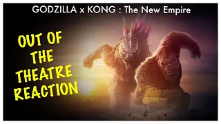 Godzilla X Kong : The New Empire OUT OF THE THEATRE REACTION