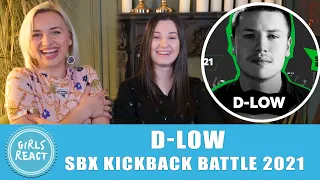 Girls React - D-LOW 🇬🇧 | SBX KICKBACK BATTLE 2021 | SEEDING ROUND. Reaction