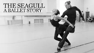 Rehearsing Boris Eifman's The Seagull. A Ballet Story