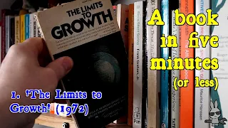 ‘The Limits to Growth’ (1972) – A Book in Five Minutes, No.1