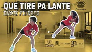 QUE TIRE PA LANTE by Daddy Yankee | Dance Fitness