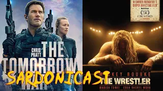 Sardonicast 92: The Tomorrow War, The Wrestler