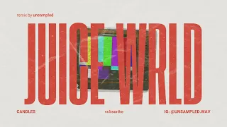 juice wrld - candles (remix)