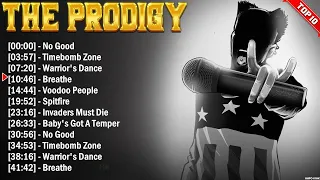 The Prodigy Best Playlist 2023 - Greatest Hits - Best Collection Full Album