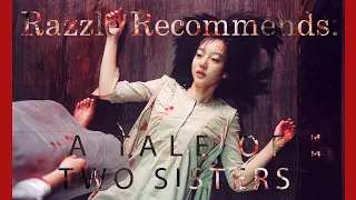 Razzle Recommends | A Tale of Two Sisters