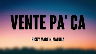 Vente Pa' Ca - Ricky Martin, Maluma [Lyrics Video] 🤍