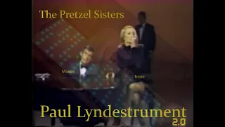 Paul Lyndestrument 2 0   -   The Pretzel Sisters (Mamie and Trixie)