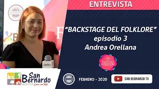 Backstage del folklore (episodio 3) Andrea Orellana
