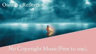 Oscuro & Bythewvve - Reflection | Chillstep