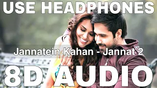 Jannatein Kahan (8D Audio) || Jannat 2 || KK || Pritam || Emraan Hashmi, Esha Gupta