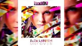 Zara Larsson - Uncover (NIVIRO Remix)