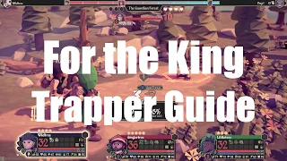 For the King Trapper Guide