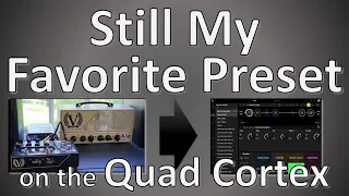 Going Back to My Favorite Preset on the Quad Cortex