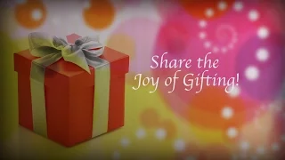 Share the Joy of Gifting