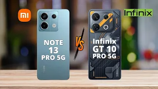 Redmi Note 13 Pro Vs Infinix GT 10 Pro | Infinix GT 10 Pro Vs Xiaomi Note 13 Pro | Full Comparison