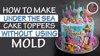 How to make Under the Sea Cake Toppers WITHOUT using MOLD / Mermaid Cake Topper WITHOUT using MOLD