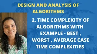 2. Time Complexity Of Algorithms with Example - Best, Worst, Average Case Time Complexities |DAA|