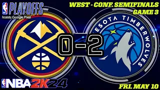 🔴 NBA Playoffs | West - Conf. Semifinals | Game 3 | (2)Denver Nuggets @ (3)Minnesota Timberwolves