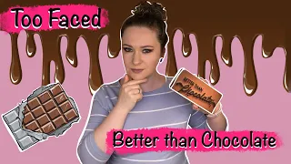 Too Faced Better Than Chocolate: не самый вкусный шоколад на свете. Стойкость, три макияжа, свотчи.