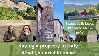 BUYING A PROPERTY IN ITALY | What you need to know | The Slow Life in Italy