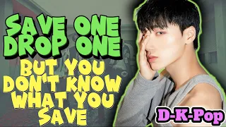 (K-Pop Game) Save one Drop one but you don’t know what you save or drop (SAME GROUP EDITION)