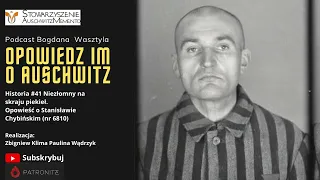 Historia #41 Niezłomny na skraju piekieł. Opowieść o Stanisławie Chybińskim