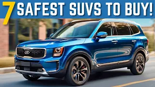 Top 7 Safest SUVs You Can Buy In 2024