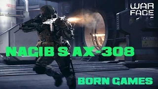 WarFace: AX-308  НЕ ПЛОХОЙ ТАКИ НАГИБ