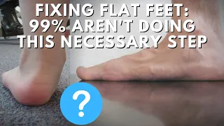 How To Fix Flat Feet - Why Most People Fail