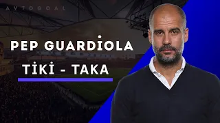 Pep Guardiola - Tiki Taka