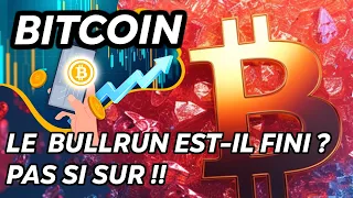 BITCOIN LE BULLRUN EST-IL FINI ? PAS SI SUR ! 🔥