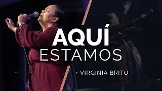 AQUÍ ESTAMOS | Pastora Virginia Brito ft. Ministerio de Alabanza Judá