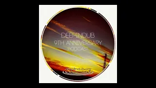 Deepindub - 9th Anniversary Podcast [Deep, Dub, House, Minimal, Techno]