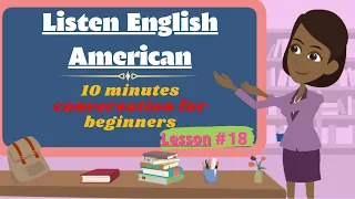 Listen English American Lesson 18 I 10 minutes English Conversation for Beginners