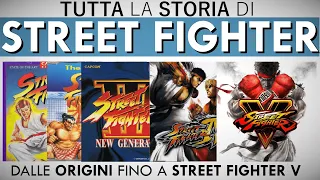 Tutta La Storia di Street Fighter: dalle Origini fino a Street Fighter V | o p e r a