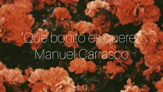 Que bonito es querer - Manuel Carrasco. Letra