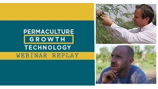 Grant Schultz Permaculture Growth Technology Webinar