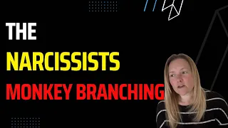 The Narcissists Monkey Branching