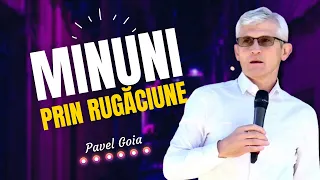 Pavel Goia - Minuni prin rugăciune - metode și idei misionare - predici creștine